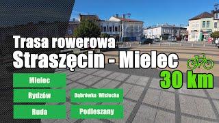 Straszęcin - Wiewiórka - Zasów - Ruda - Rydzów - Mielec [trasa rowerowa 30km ]