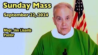 Sunday Mass - September 22, 2024 - Msgr. Jim Lisante, Pastor, Our Lady of Lourdes Church.