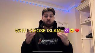 Why I Chose Islam & Allah…