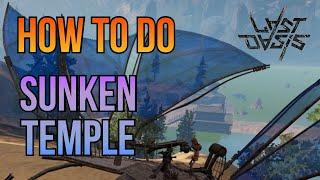 How to do Sunken Temple - Sleeping Giants - S5 | Last Oasis