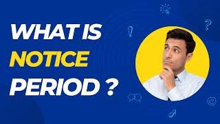 Notice Period क्या है | Notice Period | Notice Period after Resignation |