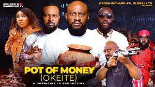 POT OF MONEY (OKEITE) 2025 Latest Yul Edochie Chigozie Atuanya Caz Chidebe Nigerian Nollywood  Movie