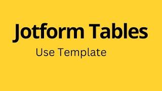 Jotform Tables - How to Use Templates in Jotform Tables