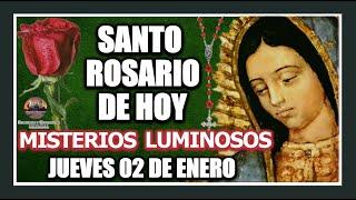 SANTO ROSARIO  A LA VIRGEN DE GUADALUPE DE HOY: MISTERIOS LUMINOSOS JUEVES 02 DE ENERO DE 2025.