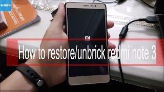 How to unbrick/restore xiaomi redmi note 3