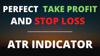 How To Define perfect Take Profit and Stop Loss with ATR INDICATOR