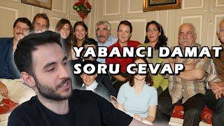 YABANCI DAMAT KAMERA ARKASI & SORU CEVAP