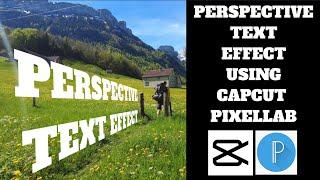 Perspective Text Effect | Reveal Text as You Walk | CapCut + Pixellab Tutorial (Android, iPhone)