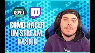 COMO STREMEAR EN TWITCH USANDO STREAMLABS OBS 2021 *PRINCIPIANTES*