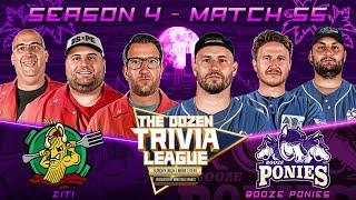 Dave Portnoy & Ziti vs. Booze Ponies | Match 55, Season 4 - The Dozen Trivia League