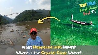 Dawki River - Why the Water is So Dirty Now? | Meghalaya Travel Vlog - Boating Dawki River