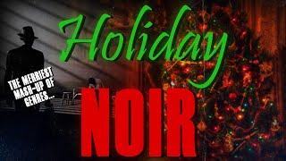 The Impossible Genre: Holiday Noir