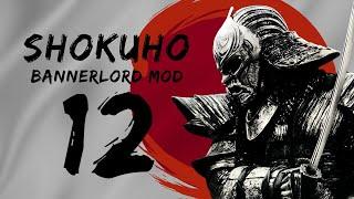 (THE BEARTILDE SHOGUNATE) Shokuho 1.04 Part 12 Bannerlord Mod Gameplay