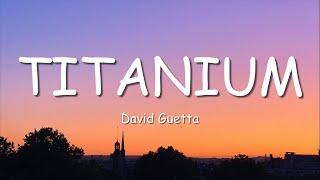 David Guetta - Titanium (Lyrics) ft. Sia