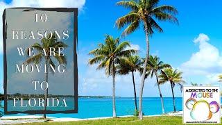 Top 10 Reasons to Move to Florida