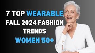 7 Top Wearable Fall 2024 Fashion Trends for Women Over 50