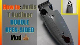 ANDIS OUTLINER | MODIFIED MY WAY  *NEW OPEN-SIDE*