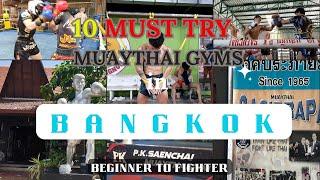 10 MUST TRY MuayThai Gyms in Bangkok, Thailand  |  For Beginners or Seasoned Fighters