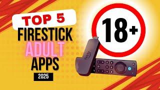 Top 5 Best FREE Adult Apps for FireStick 2025 (Fully Working!)