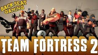 HAVE FUN STORMING THE 2FORT!!!! (Backseat Gaming)