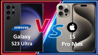 iPhone 15 Pro Max vs Samsung Galaxy S23 Ultra Comparison! New iPhone King rocks!