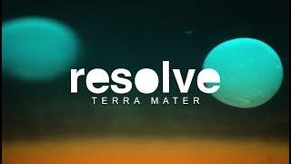 Resolve - Terra Mater