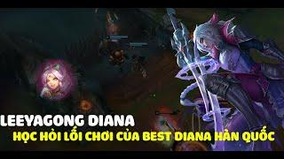 LeeYagong Diana, học hỏi lối chơi của trùm Diana 1000 điểm rank Hàn