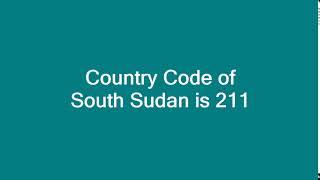 Country Code of South Sudan is 211