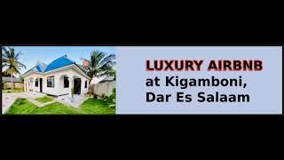 LUXURY AIRBNB MANSION AT KIGAMBONI, DAR ES SALAAM, TANZANIA!