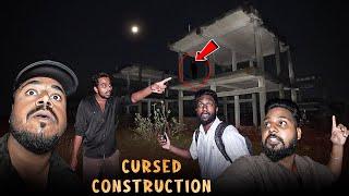 The Cursed Construction !