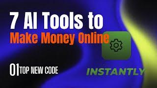 7 Best AI Tools to Make Money Online (2025)