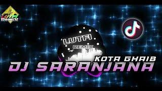 DJ SARANJANA KOTA GHAIB VIRAL TIK TOK SOUNDTRACK FILM SARANJANA