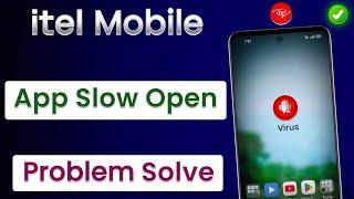 App Slow Open Ho Raha Hai Itel | Itel Mobile App Slow Open Problem | How To Fix Slow Opening Apps