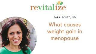 What causes weight gain in menopause | Dr Tara Scott Revitalize Medical Group