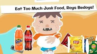 Eat Too Much Junk Food Roys Bedoys