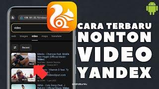 Cara Terbaru Membuka Video Yandex di UC Browser