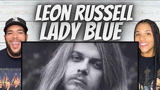 INCREDIBLE!| FIRST TIME HEARING Leon Russell -  Lady Blue REACTION