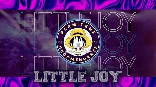 Permíteme Recomendarte | LITTLE JOY