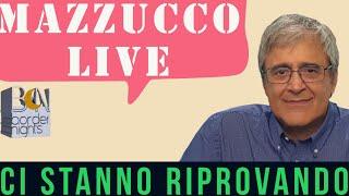 CI STANNO RIPROVANDO - MAZZUCCO live - Puntata 307