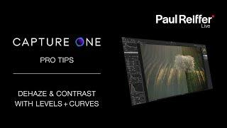 Capture One Pro Tips - Dehaze & Contrast Improvements with Levels + Curves