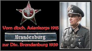 Vom dtsch. Asienkorps 1915 zur Div. Brandenburg 1939