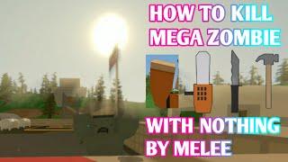 Unturned HOW TO KILL THE MEGA ZOMBIE WITH NOTHING