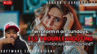 Terraform | It's Hard Out Here | Troubleshooting Node App on Elastic Container Service | S2E47