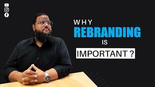 Why Rebranding is Important