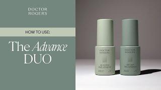 How to Use Doctor Rogers Advance Duo