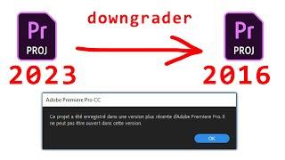 Premiere Pro Solution Comment ouvrir un projet récent avec une ancienne version ? Downgrader project