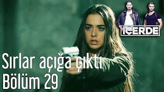 İçerde 29. Bölüm - Sırlar Açığa Çıktı