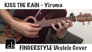 KISS THE RAIN (Yiruma) FINGERSTYLE Ukulele Cover