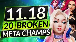 Top 20 MOST BROKEN CHAMPIONS of the NEW PATCH - 11.18 BEST MAINS Tier List - LoL Guide