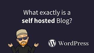 What is A Self-Hosted Blog? (Self-Hosted WordPress)